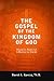 The Gospel of the Kingdom of God: Heaven's Powerful Influence on Earth
