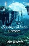 Strange World (Book 1): Grimoire