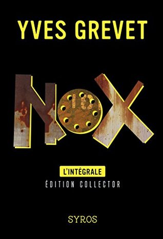 Nox, L'intégrale (GRAND FT SYROS) (French Edition)