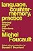 Language, Counter-Memory, Practice: Selected Essays and Interviews