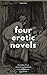 Four Erotic Novels: Laura Middleton / Forbidden Fruit / More Forbidden Fruit / Fanny Hill