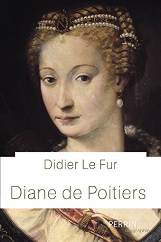 Diane de Poitiers (Biographie) (French Edition)
