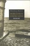 Horizonte silencioso by Maria Lúcia Medeiros