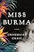 Miss Burma by Charmaine Craig