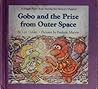 Gobo and the Prize from Outer Space by Lyn Calder