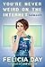 You're Never Weird on the Internet by Felicia Day You're Never Weird on the Internet by Felicia Day