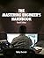 The Mastering Engineer's Handbook by Bobby Owsinski The Mastering Engineer's Handbook by Bobby Owsinski