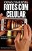 Como tirar boas fotos com o celular - Dicas de fotografia na ... by Alexandre Magno