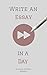 Write an Essay in a Day