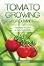 Tomato Growing for Dummies: Everything You Need to Know from A to Z