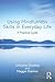 Using Mindfulness Skills in Everyday Life: A practical guide