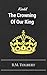 Kindel: The Crowning Of Our King (The Kindel Trilogy Book 1)