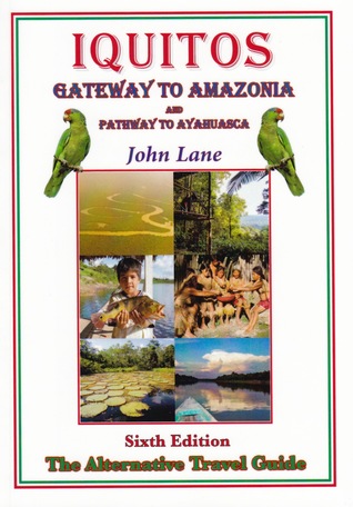 Iquitos: Gateway to Amazonia & Pathway to Ayahuasca