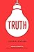 Truth: Ideas in Profile (Ideas in Profile - small books, big ideas)