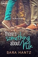 There's Something About Nik