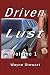 Driven Lust: Volume 1