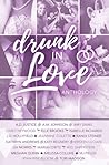 Drunk in Love by A.D. Justice