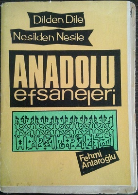 Dilden Dile Nesilden Nesile Anadolu Efsaneleri (Paperback)