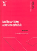Brasil - Estados Unidos: Desencontros e Afinidades (Paperback)