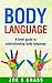 BODY LANGUAGE: A BRIEF GUIDE TO UNDERSTANDING BODY LANGUAGE