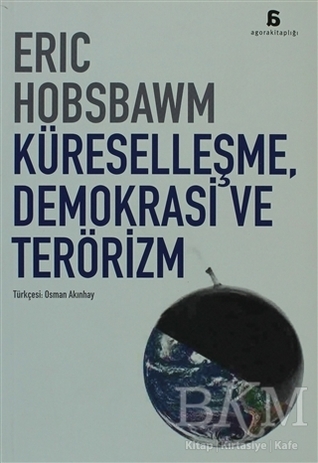 Küreselleşme, Demokrasi Ve Terörizm