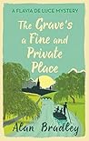 Book cover for The Grave's a Fine and Private Place (Flavia de Luce, #9)