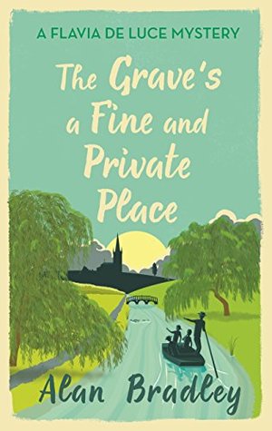 The Grave's a Fine and Private Place (Flavia de Luce, #9)