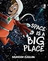 Space Is A Big Place
