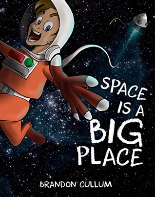 Space Is A Big Place (Kindle Edition)