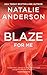 Blaze For Me (Be for Me #4.5)
