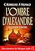 L'ombre d'Alexandre: Second...