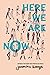 Here We Are Now: A YA Novel...