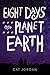 Eight Days on Planet Earth