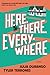 Here, There, Everywhere by Julia Durango