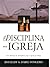 Disciplina na Igreja by Jim Elliff