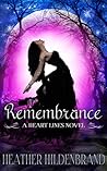 Remembrance by Heather Hildenbrand