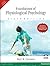Foundations of Physiological Psychology [with CD] by Neil R. Carlson