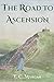 The Road to Ascension by T.C. Morgan