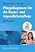 Pflegediagnosen für die Kinder- und Jugendlichenpflege by Margret Weissenbacher