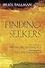Finding Seekers: How to Develop a Spiritual Direction Practice from Beginning to Full-Time Employment