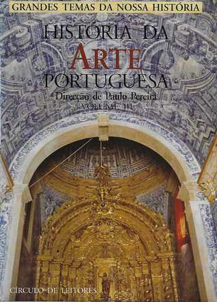 História da Arte Portuguesa (Terceiro Volume) - Do Barroco à Contemporaneidade