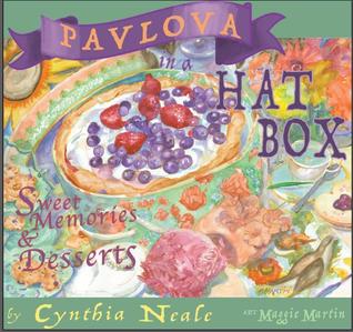 Pavlova in a Hat Box, Sweet Memories & Desserts