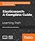 Elasticsearch: A Complete Guide