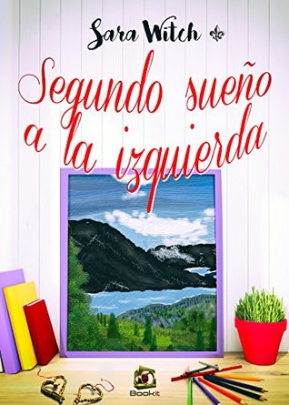 Segundo sueño a la izquierda (Spanish Edition)