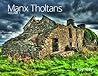 Manx Tholtans: Volume 1