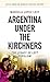 Argentina under the Kirchners: The legacy of left populism