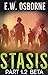 Stasis Part 1.2: Beta