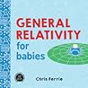 General Relativity for Babies General Relativity for Babies