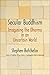 Secular Buddhism: Imagining the Dharma in an Uncertain World