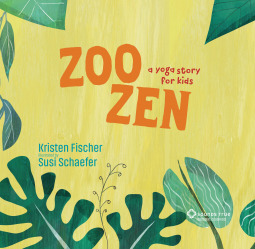 Zoo Zen: A Yoga Story for Kids